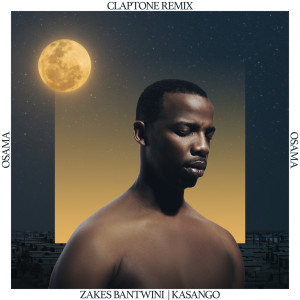 อัลบัม Osama (Claptone Remix) ศิลปิน Zakes Bantwini