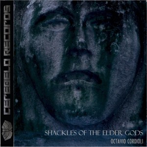 Octavio Cordioli的專輯Schakles of the Elder Gods