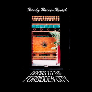Randy Raine-Reusch的專輯Doors to the Forbidden City