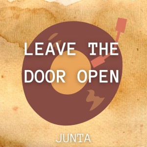 Listen to Leave the Door Open song with lyrics from Junta