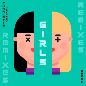 SHOSH的專輯Girls (Remixes)