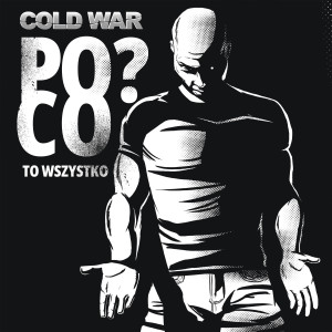 收聽Cold War的Po co to wszystko?歌詞歌曲