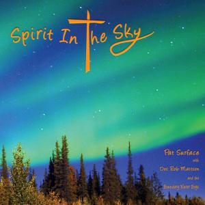 อัลบัม Spirit In The Sky ศิลปิน Pat Surfac