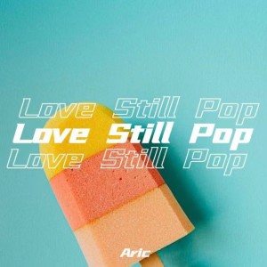 Album Love Still Pop from Aric