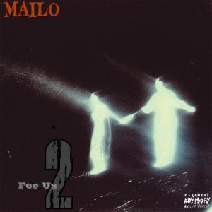 อัลบัม For Us 2 (Explicit) ศิลปิน Mailo