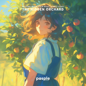 ดาวน์โหลดและฟังเพลง The Hidden Orchard พร้อมเนื้อเพลงจาก Relaxing Music