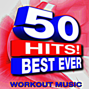 Album 50 Hits! Best Ever Workout Music oleh Remix Workout Factory