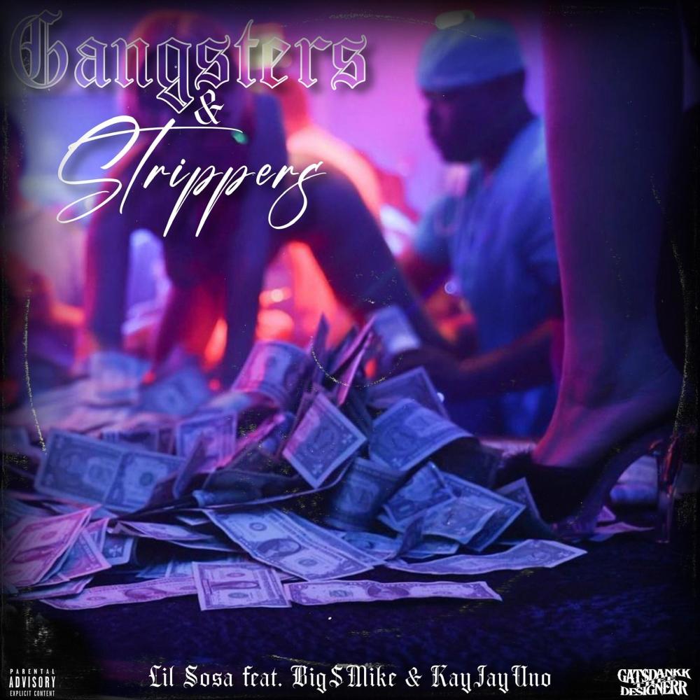 Gangsters & Strippers (feat. Big $ Mike & KayJay Uno) (Explicit)