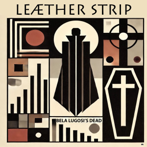 Leæther Strip的專輯Bela Lugosi's Dead