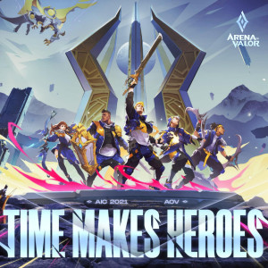 收聽傳說對決的Time Makes Heroes (完整版)歌詞歌曲