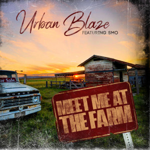 Listen to Meet Me at the Farm song with lyrics from Urban Blaze