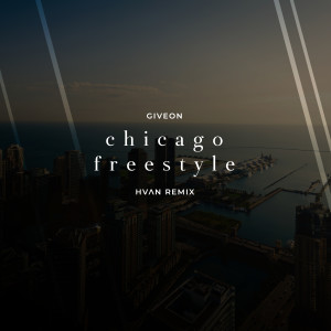 Album Chicago Freestyle (Hvan Remix) oleh Giveon