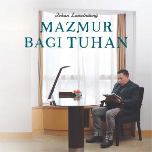 Johan Lumoindong的专辑Mazmur Bagi Tuhan