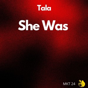 Album She Was oleh TALA