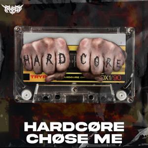 ดาวน์โหลดและฟังเพลง HARDCØRE CHØSE ME พร้อมเนื้อเพลงจาก Trypdø
