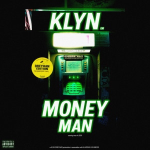 Listen to Money Man (Explicit) song with lyrics from Klyn