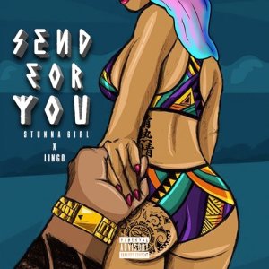 收聽StunnaGirl的Send for You (Explicit) (其他)歌詞歌曲