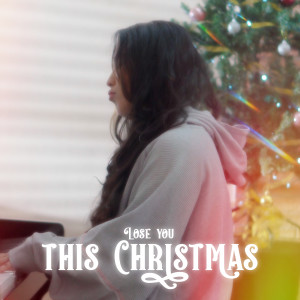 Listen to Lose You This Christmas song with lyrics from Lisa Walean