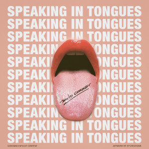 收聽David Correy的Speaking in Tongues (Explicit)歌詞歌曲