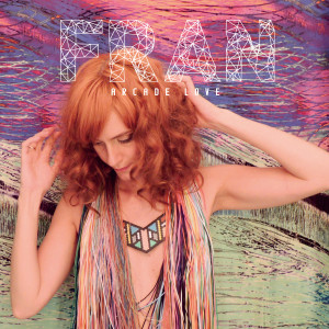 ดาวน์โหลดและฟังเพลง Arcade Love พร้อมเนื้อเพลงจาก Fran