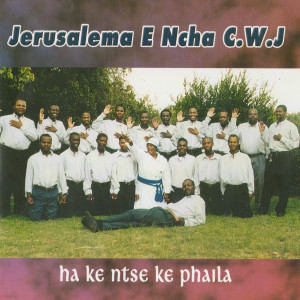 收聽Jerusalema E Ncha C.W.J的Ke Mang Ke Mang歌詞歌曲