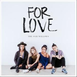ดาวน์โหลดและฟังเพลง For Love พร้อมเนื้อเพลงจาก The Sam Willows