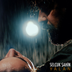 Dengarkan Yalan lagu dari Selçuk Şahin dengan lirik