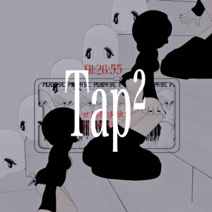 อัลบัม Tap² (feat. hotoke & yowanecity) ศิลปิน BIZ