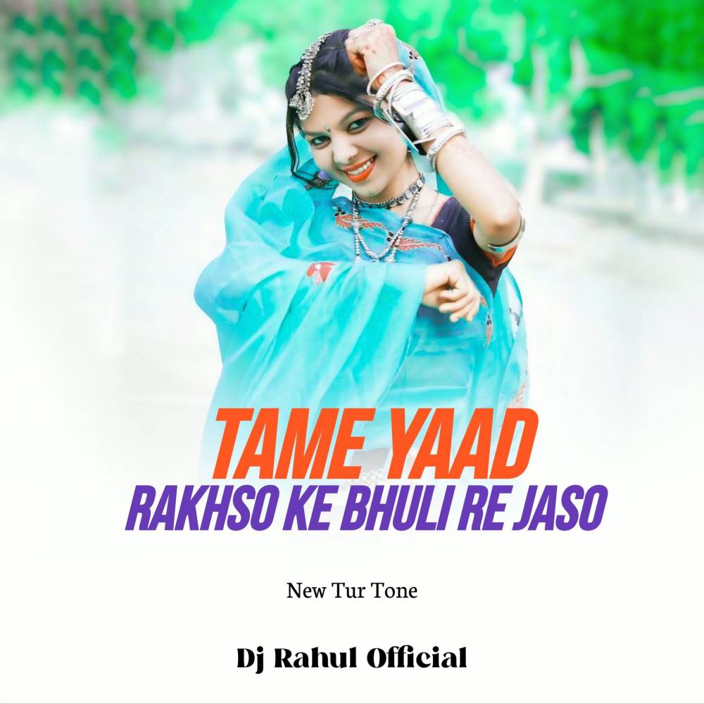 Tame Yaad Rakhso Ke Bhuli Re Jaso New Tur Tone