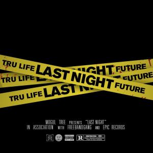 收聽Tru Life的Last Night (Explicit)歌詞歌曲