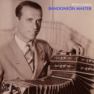 อัลบัม Bandoneón Master ศิลปิน Pedro Laurenz