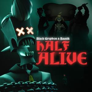 Black Gryph0n的專輯Half Alive