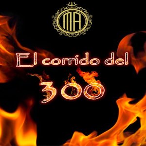 收聽Miguel Armenta的El Corrido del 300歌詞歌曲