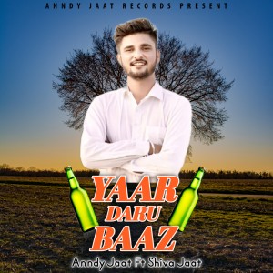 Listen to Yaar Darubaaz song with lyrics from Anndy Jaat