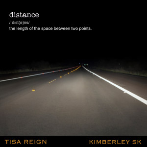 ดาวน์โหลดและฟังเพลง Distance พร้อมเนื้อเพลงจาก Tisa Reign