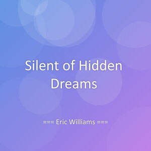 Eric Williams的专辑Silent of Hidden Dreams