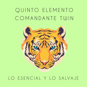 Comandante Twin的專輯Lo Esencial y lo Salvaje