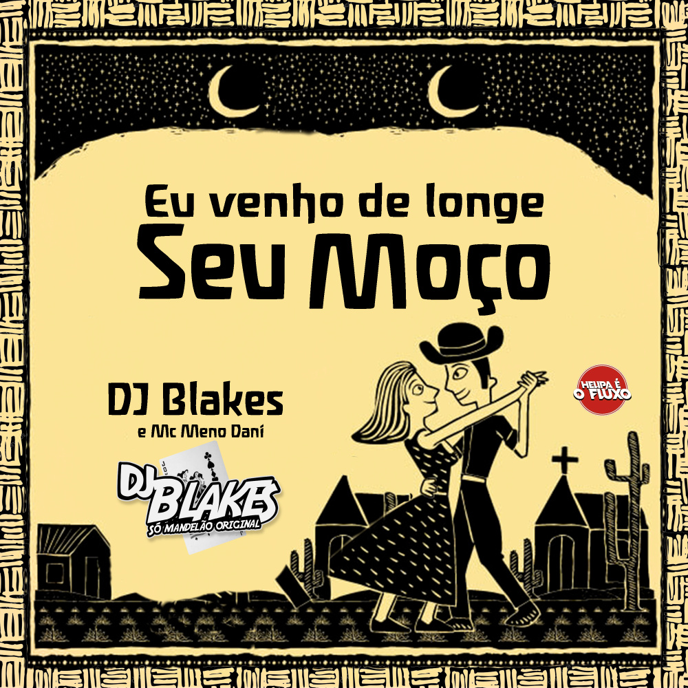 Seu Moço Eu Venho de Longe (Explicit)