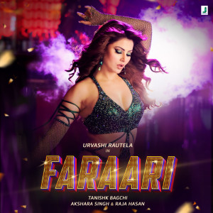 Album Faraari from Tanishk Bagchi