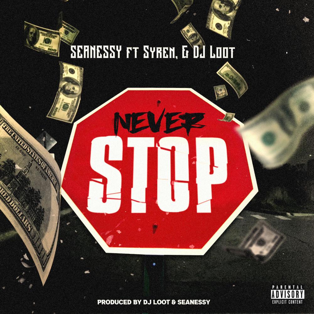 Never Stop (feat. Syren & DJ Loot|Explicit)