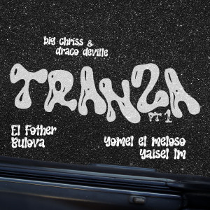 Big Chriss & Draco Deville的專輯Tranza (Pt. 1)