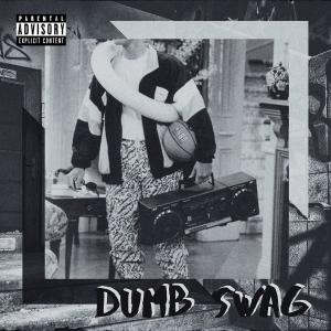 ดาวน์โหลดและฟังเพลง Dumb Swag (feat. OneWay FlyyyBoyyy) (Explicit) พร้อมเนื้อเพลงจาก OneWay Flight