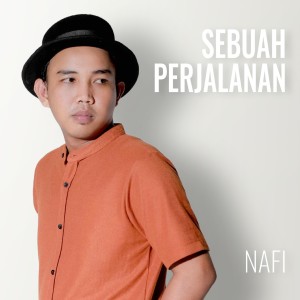 Nafi的专辑Sebuah Perjalanan
