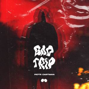 Album BadTrip (Explicit) from Piotr Cartman
