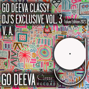 Album Go Deeva Classy Dj's Exclusive, Vol. 3 (Tulum Edition 2021) oleh Various