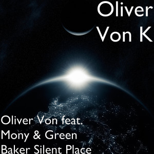 ดาวน์โหลดและฟังเพลง Silent Place พร้อมเนื้อเพลงจาก Oliver Von K