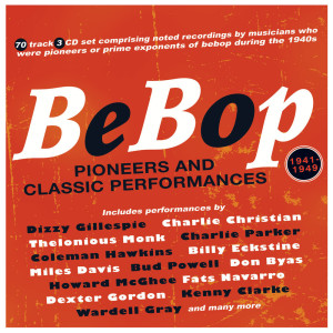 Various Artists的專輯Bebop: Pioneers And Classic Performances 1941-49