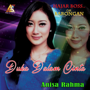 收听Anisa Rahma的Duka Dalam Cinta歌词歌曲