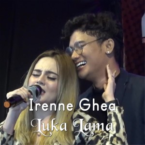 Listen to Luka Lama song with lyrics from Irenne Ghea