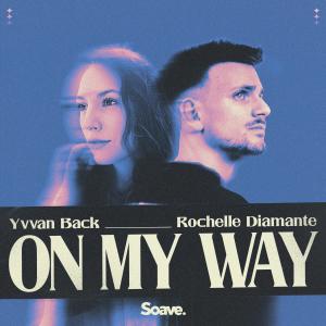Dengarkan lagu On My Way nyanyian Yvvan Back dengan lirik